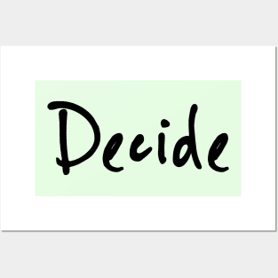 Decide Posters and Art